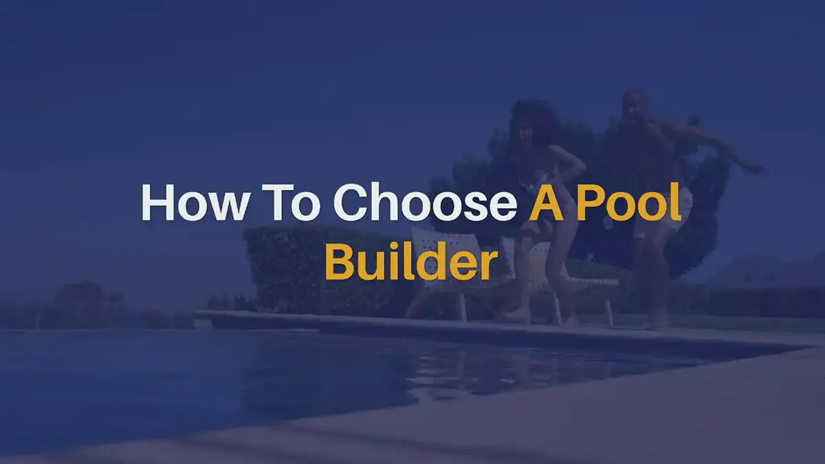 'Video thumbnail for How To Choose A Pool Builder'